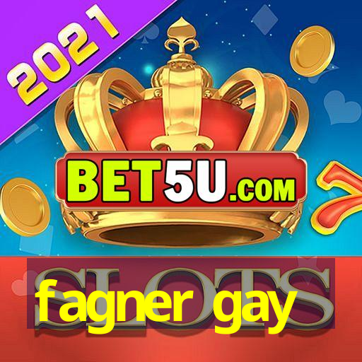 fagner gay